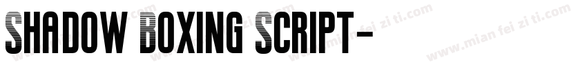 Shadow Boxing Script字体转换